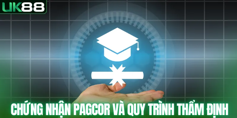 Chứng nhận PAGCOR và quy trình thẩm định chất lượng