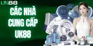 Các nhà cung cấp của UK88