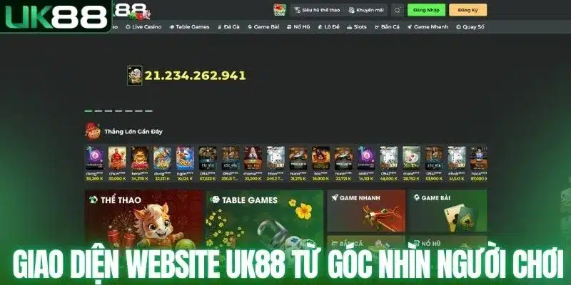 Giao diện website UK88 từ góc nhìn người chơi