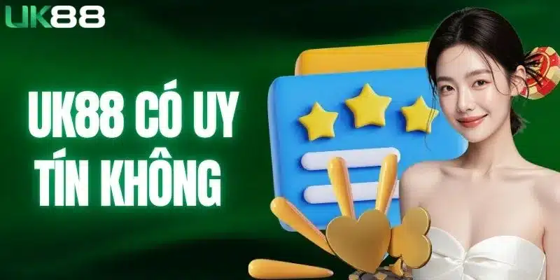 UK88 có uy tín không